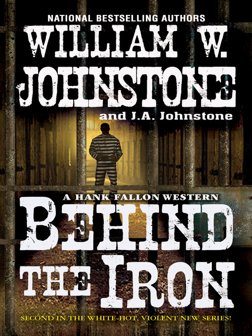 Title details for Behind the Iron by William W. Johnstone - Wait list